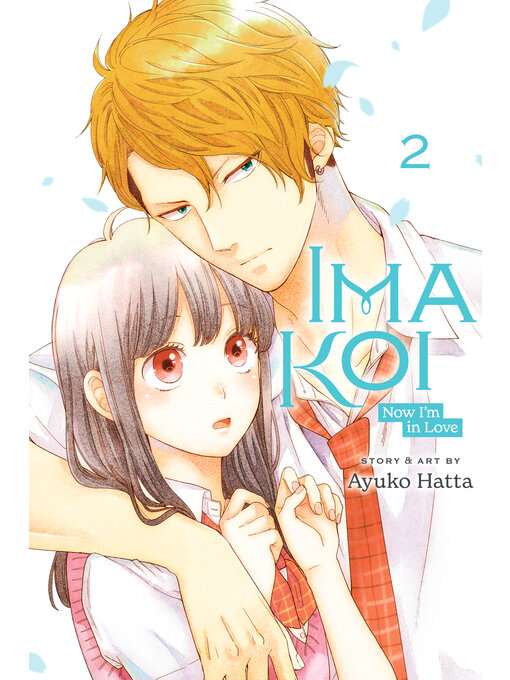 Title details for Ima Koi: Now I'm in Love, Volume 2 by Ayuko Hatta - Available